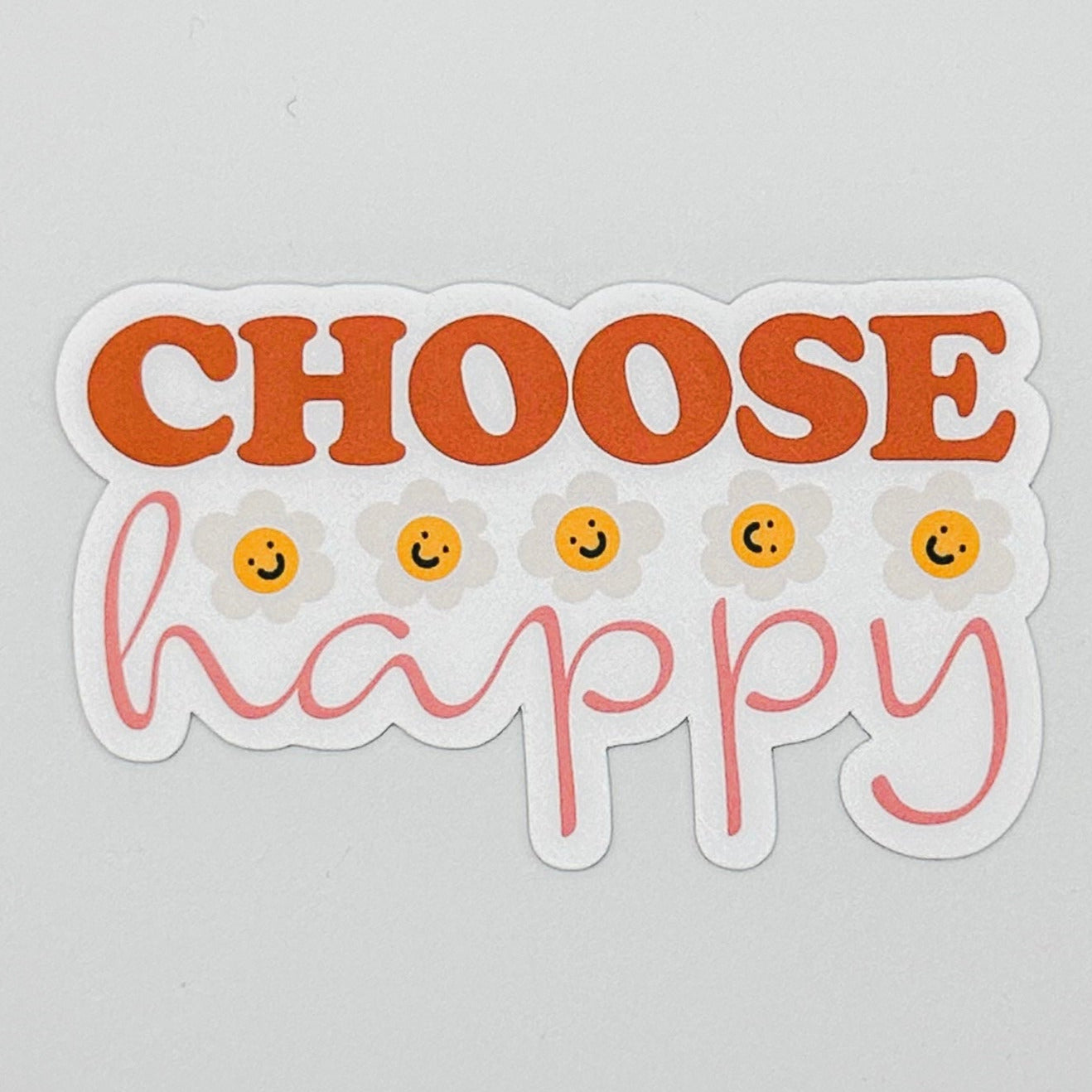 Choose Happy Sticker